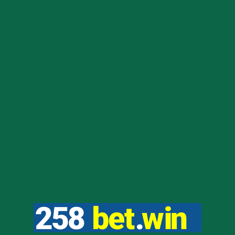 258 bet.win